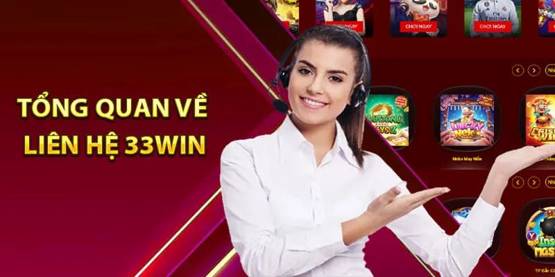 Liên Hệ 33WIN - Các Kênh Hỗ Trợ Khách Hàng Nhanh 2026 3 Đánh giá khách quan về chất lượng dịch vụ liên hệ